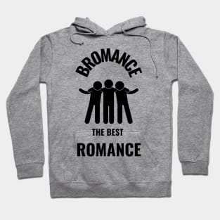 Bromance gift Hoodie